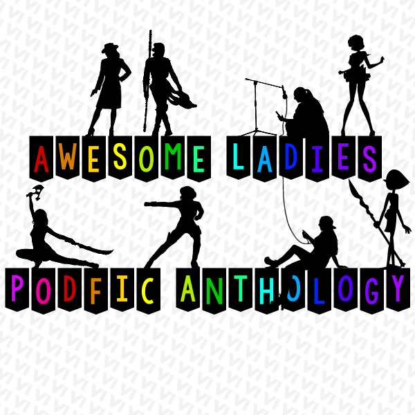 cover for awesome ladies podfic anthology 6